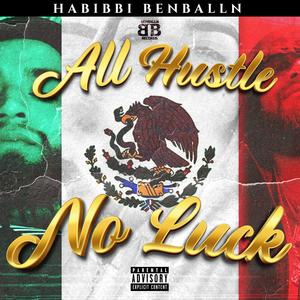 All Hustle No Luck (Explicit)