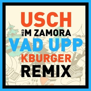 Vad upp (K-Burger Remix|Explicit)