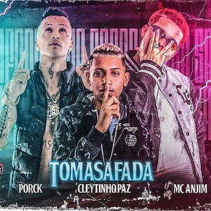 Toma Safada(feat. Mc Anjim)(Brega Funk) (Explicit)