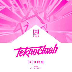 Teknoclash - Give It To Me