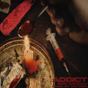 Addict (feat. Dat Boi Lu) [Explicit]