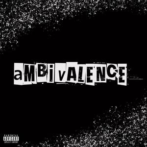 Ambivalence (Explicit)