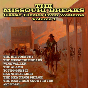 The Missouri Breaks: Classic Themes From Westerns Vol. 1