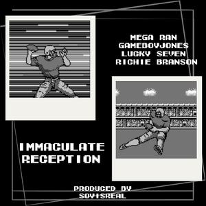 Immaculate Reception (feat. GameboyJones, Richie Branson & Lucky Seven)