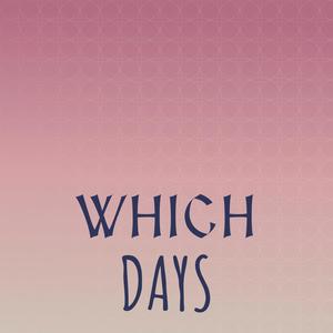 Which Days