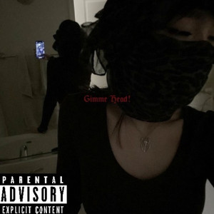 Gimme Head (Explicit)