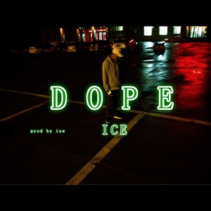 ICE - DOPE ( prod by ice )