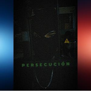 Persecucion (Explicit)