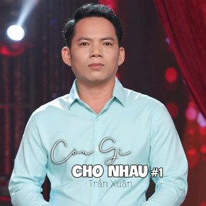 Còn Gì Cho Nhau #1