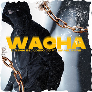 Wacha (feat. Israel Fiore)