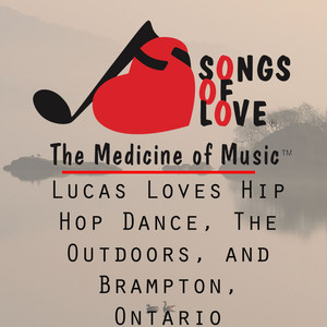 Lucas Loves Hip Hop Dance, the Outdoors, and Brampton, Ontario