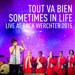 Sometimes in Life (Live @ Rock Werchter 2015)