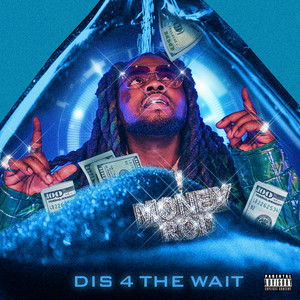 Dis 4 the Wait (Explicit)