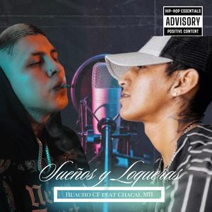 Sueños y Loqueras (feat. Chacal MH) [Explicit]