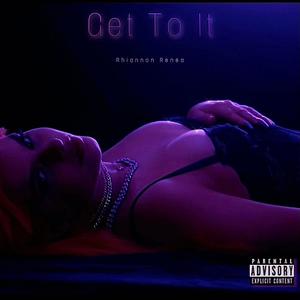 Get To It (Explicit)