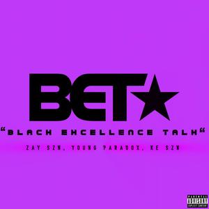 (Blaclexellencetalk) (feat. Zay Szn & Ke Szn) [Explicit]