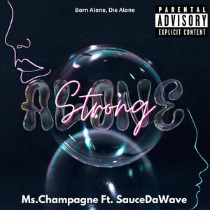 Strong Alone (feat. Sauce Da Wave) [Explicit]