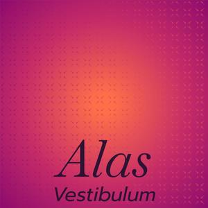 Alas Vestibulum