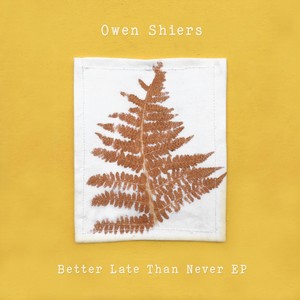 Better Late Than Never EP