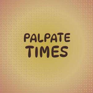 Palpate Times