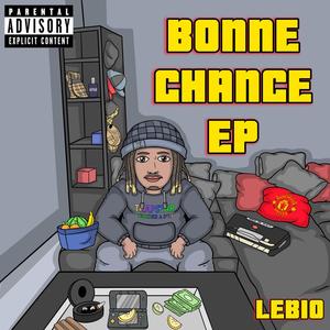 BONNE CHANCE EP (Explicit)