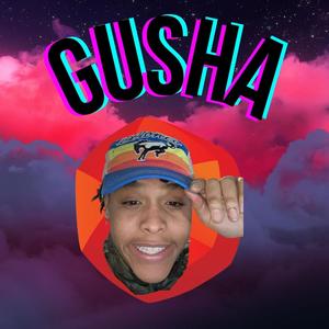 Gusha (Explicit)