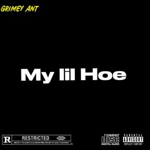 My lil Hoe (Explicit)
