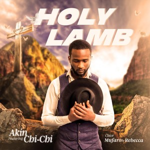 Holy Lamb (feat. Chi-Chi & Rebbeca)