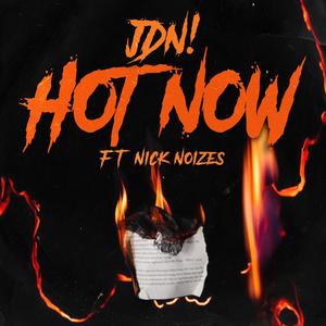 HOT NOW (feat. Nick Noizes)