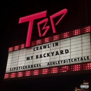 Crawl In My Backyard (feat. ashley*****tale) [Explicit]