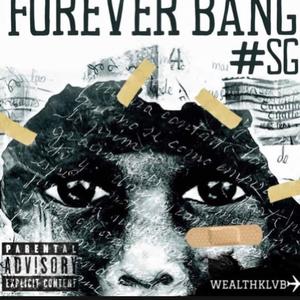 SG FOREVER BANG (Explicit)