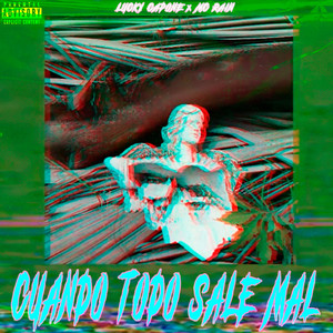 Cuando Todo Sale Mal (Explicit)