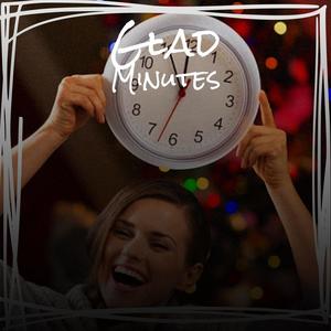 Glad Minutes