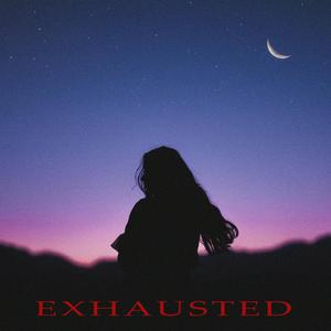 Exhausted