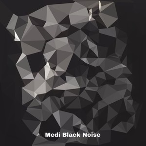 Medi Black Noise