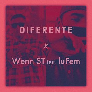 Diferente (feat. Wenn ST & LuFem)