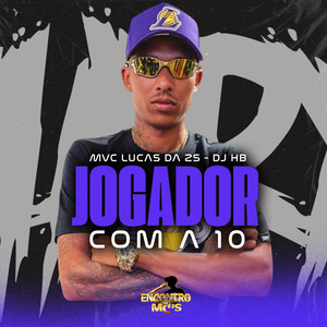 Jogador Com a 10 (Explicit)