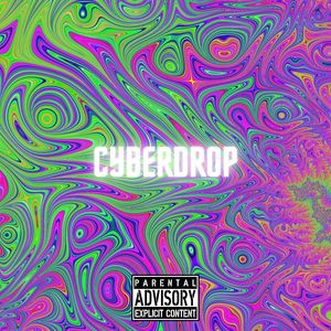 Cyber Drop (Explicit)