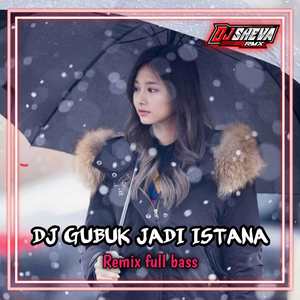 DJ GUBUK JADI ISTANA BREAKBEAT FULL BASS