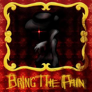 BRING THE PAIN (Explicit)