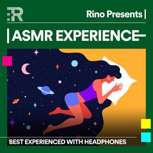 Rino Presents ASMR Experience