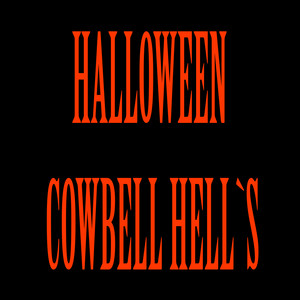 Halloween Cowbell Hell`s (Explicit)