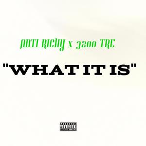 What It Is (feat. 3200 Tre) (Explicit)