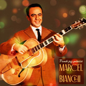 French Jazz Guitarist Marcel Bianchi