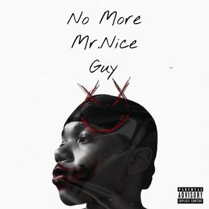 No More Mr. Nice Guy (Explicit)