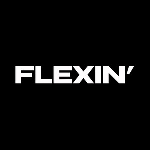 FLEXIN' (Explicit)