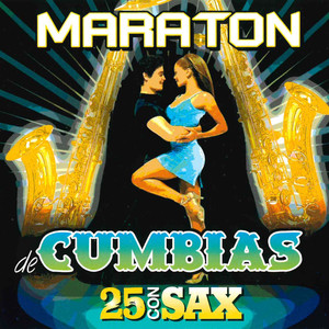 Maratón de Cumbias (25 Con Sax)