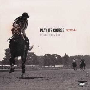 Play Its Course (feat. The LJ) (Remix|Explicit)