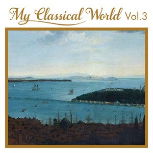 My Classical World, Vol. 3