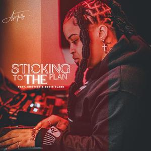 STICKING TO THE PLAN (feat. EMOTION & Eddie Clark)